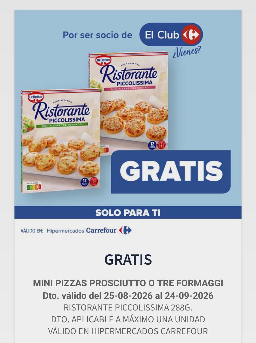 GRATIS :: Mini pizzas Ristorante Piccolissima prosciutto o tre formaggi en Club Carrefour [CUENTAS SELECCIONADAS]