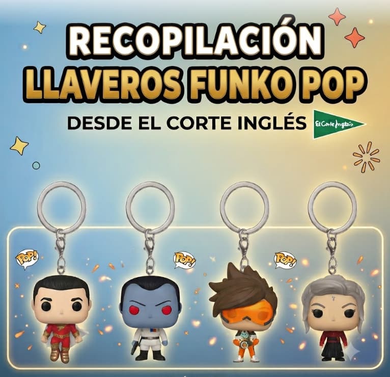 Recopilación llaveros Funko pop desde El Corte Inglés