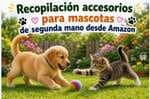 Recopilación accesorios para mascotas reacondicionados desde Amazon
