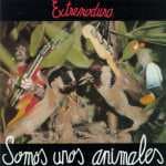 Extremoduro - Somos unos animales